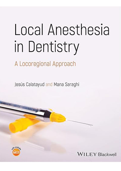 Local Anesthesia in Dentistry A Locoregional Approach
