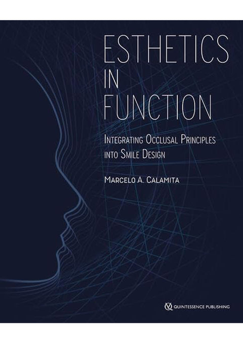 Esthetics in Function: Integrating the Occlusal Principles into Smile Design