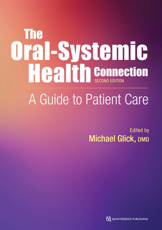 The Oral-Systemic Health Connection: A Guide to Patient Care, Second Edition