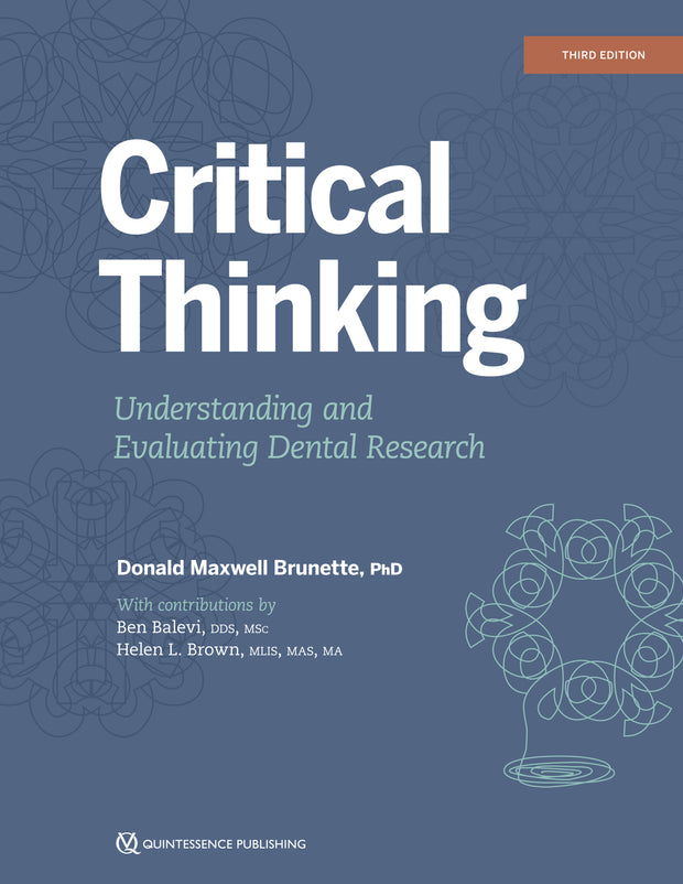 Critical Thinking: Understanding and Evaluating Dental Research, Third Edition