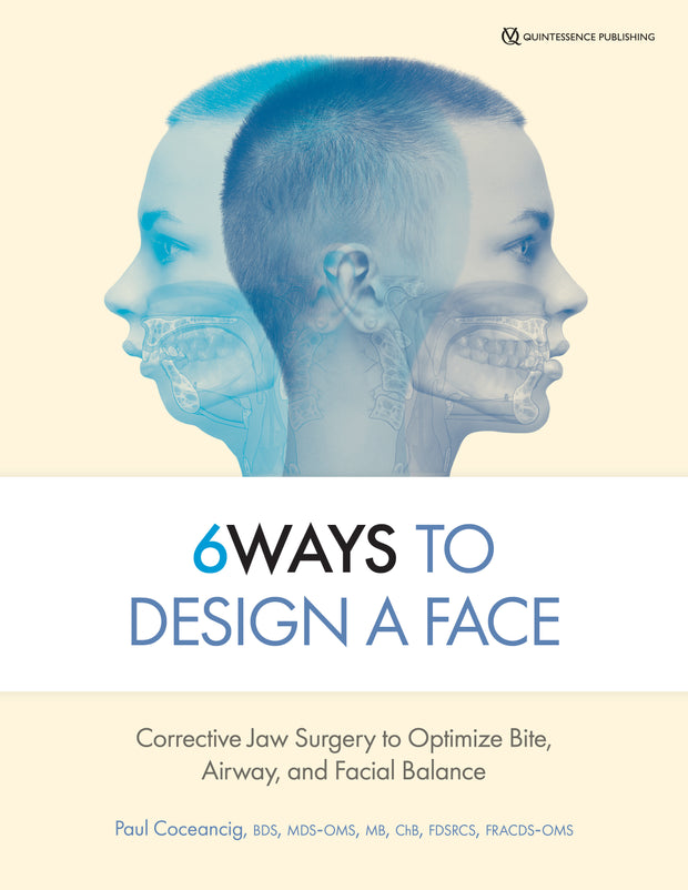 6Ways to Design a Face: Corrective Jaw Surgery to Optimize Bite, Airway, and Facial Balance