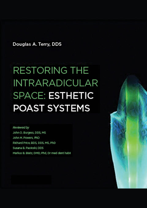 Restoring the Intraradicular Space: Esthetic Post Systems