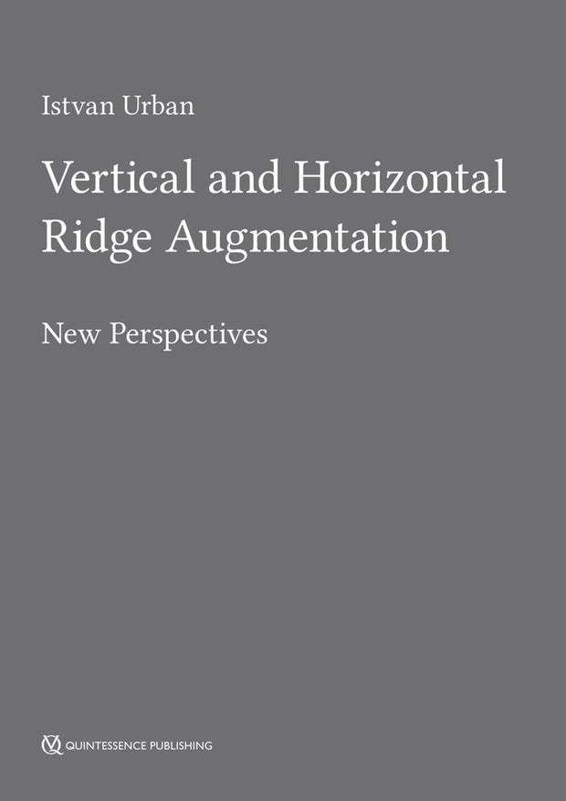 Vertical and Horizontal Ridge Augmentation: New Perspectives